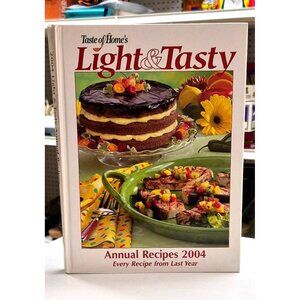 Taste Of Home Light & Tasty Annual Recipes 2004 Hardcover Cookbook